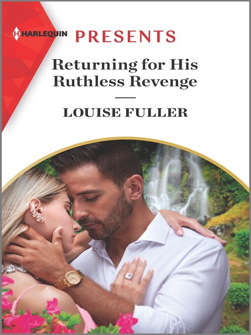 Title details for Returning for His Ruthless Revenge by Louise Fuller - Available